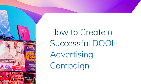 How to Create a Successful DOOH Campaign — free guide cover